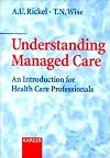 Understanding Managed Care: An Introduction for Health Care Professionals