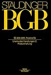J. von Staudingers Kommentar zum Bürgerlichen Gesetzbuch mit Einführungsgesetz und Nebengesetzen. Recht der Schuldverhältnisse: §§ 826-829; ProdHaftG