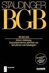 J. von Staudingers Kommentar zum Bürgerlichen Gesetzbuch mit Einführungsgesetz und Nebengesetzen Buch 2 Recht der Schuldverhältnisse §§ 397-432 : (Erlass, Abtretung, Schuldübernahme, Mehrheit von Schuldnern und Gläubigern)