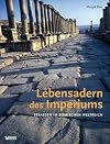 Lebensadern des Imperiums: Straßen im Römischen Reich