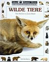 Sehen, Staunen, Wissen: Wilde Tiere. Die Junior- Bibliothek. Vier B&uuml;cher in einem Band