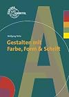 Gestalten mit Farbe, Form & Schrift