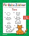 Für kleine Zeichner - Tiere: Zeichnen lernen leicht gemacht für Kinder ab 4 Jahren