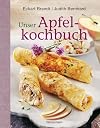 Unser Apfelkochbuch: Koch- und Backrezepte