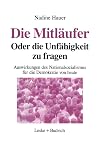 Die Mitläufer oder Die Unfähigkeit zu fragen. Auswirkungen des Nationalsozialismus für die Demokratie von heute.