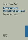 Feministische Demokratietheorie. Thesen zu einem Projekt