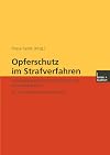 Opferschutz im Strafverfahren : Psychosoziale Prozessbegleitung bei Gewalt- und Sexualstraftaten. ein interdisziplinares Handbuch