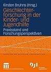 Geschlechterforschung in der Kinder- und Jugendhilfe : Praxisstand und Forschungsperspektiven