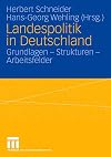 Landespolitik in Deutschland Grundlagen, Strukturen, Arbeitsfelder