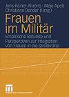 Frauen im Militär: Empirische Befunde und Perspektiven zur Integration von Frauen in die Streitkräfte