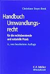 Handbuch Umwandlungsrecht : für die rechtsberatende und notarielle Praxis