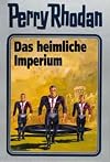 Perry Rhodan, Bd.57: Das heimliche Imperium