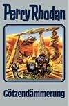 Perry Rhodan, Bd.62: Götzendämmerung