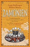 Zamonien: Entdeckungsreise durch einen phantastischen Kontinent - Von A wie Anagrom Ataf bis Z wie Zamomin