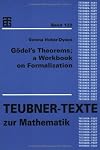 Godel's Theorems: A Workbook on Formalization (Teubner-Texte zur Mathematik)