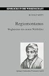Regiomontanus: Wegbereiter des neuen Weltbildes (Einblicke in Die Wissenschaft) (German Edition)