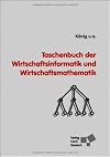 Taschenbuch der Wirtschaftsinformatik und Wirtschaftsmathematik