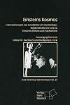 Einsteins Kosmos : Untersuchungen zur Geschichte der Kosmologie, Relativitätstheorie und zu Einsteins Wirken und Nachwirken. (Acta Historica Astronomiae Vol. 27).