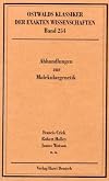 Ostwalds Klassiker der exakten Wissenschaften Band 254: Abhandlungen zur Molekulargenetik (1944 - 1967)