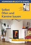 Selbst &Ouml;fen und Kamine bauen: Schritt f&uuml;r Schritt richtig gemacht