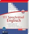 111 Sprachrätsel Englisch: Niveau A2 und B1