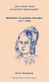 "Von vielem Geist und gro&szlig;er Herzensg&uuml;te" - Mathilde Franziska Anneke (1817 - 1884) : Stadt Sprockh&ouml;vel