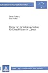 Henry Van De Veldes Arbeiten fÃ1/4r Ernst Wittern in LÃ1/4beck (European University Studies. Series XXVIII, History of art)