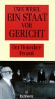 Der Honecker-Prozess: Ein Staat vor Gericht