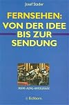 Fernsehen, Von der Idee bis zur Sendung
