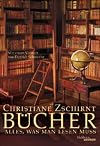 Bücher. Alles, was man lesen muss.