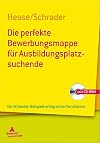 Die perfekte Bewerbungsmappe für Ausbildungsplatzsuchende: Die 50 besten Beispiele erfolgreicher Kandidaten