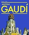 Gaudí : 1852-1926 : Antoni Gaudí i Cornet, a life devoted to architecture