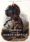 Travels in the Interiors of North America 1832-1834