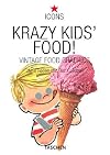 Krazy Kids' Food!