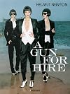 Helmut Newton: A Gun for Hire