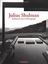 Julius Shulman: Architecture and its Photography