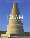 Islam: Early Architecture from Baghdad to Jerusalem and Cordoba