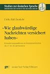 "Wie glaubwürdige Nachrichten versichert haben" Formulierungstraditionen in Zeitungsnachrichten des 17. bis 20. Jahrhunderts