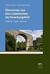 &Uuml;bersetzen aus dem Lateinischen als Forschungsfeld Aufgaben, Fragen, Konzepte