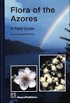 Flora of the Azores : a field guide