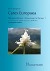 Carex Europaea : the genus Carex L. (Cyperacea) in Europe, 1 : accepted names, hybrids, synonyms, distribution, chromosome numbers