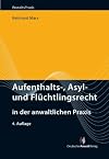 Aufenthalts-, Asyl- und Fluchtlingsrecht in der anwaltlichen Praxis - eBook
