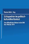 Schlagwörter im politisch-kulturellen Kontext: Zum öffentlichen Diskurs in der BRD von 1966 bis 1974 (DUV Sprachwissenschaft) (German Edition)