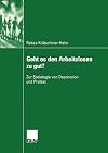 Geht es den Arbeitslosen zu gut? Zur Soziologie von Deprivation und Protest