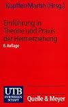 Einfu hrung in Theorie und Praxis der Heimerziehung