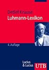 Luhmann- Lexikon. Eine Einführung in das Gesamtwerk von Niklas Luhmann.