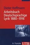 Arbeitsbuch deutschsprachige Lyrik 1880 - 1916. Vom Naturalismus bis zum Expressionismus.