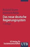 Das neue deutsche Regierungssystem. Die Europ&auml;isierung von Institutionen, Entscheidungsprozessen und Politikfeldern in der Bundesrepublik Deutschland