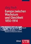 Europa zwischen Wachstum und Gleichheit 1850 - 1914