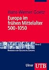 Europa im frühen Mittelalter 500 - 1050 (Uni-Taschenbücher M)